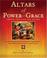 Cover of: Altars of Power and Grace