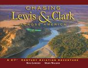 Cover of: Chasing Lewis & Clark Across America: A 21st Century Aviation Adventure