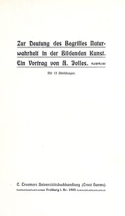 Cover of: Zur Deutung des Begriffes Naturwahrheit in der bildenden Kunst: ein Vortrag