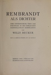 Cover of: Rembrandt als dichter: eine untersuchung über das poetische in den biblischen darstellungen Rembrandt's