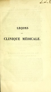 Cover of: Le©ʹons de clinique m©♭dicale, faites ©  l'H©þtel-Dieu de Paris by A. P. Requin, J. L. Genest, A. F. Chomel