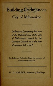 Cover of: Building ordinances, city of Milwaukee by Milwaukee (Wis.)., Milwaukee (Wis.).