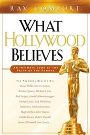 Cover of: What Hollywood Believes: An Intimate Look at the Faith of the Famous