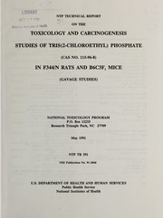 NTP technical report on the toxicology and carcinogenesis studies of tris(2-chloroethyl) phosphate (CAS no. 115-96-8) in F344/N rats and B6C3F1 mice (gavage studies) by K. Abdo