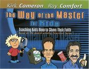 Cover of: The Way of the Master for Kids: Teaching Kids How to Share Their Faith