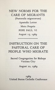 Cover of: New norms for the care of migrants (Pastoralis migratorum) by Catholic Church. Pope (1963-1978 : Paul VI)
