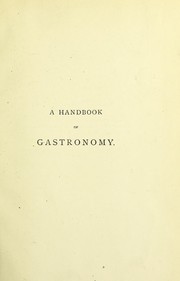 Cover of: A handbook of gastronomy: new and complete translation