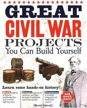 Cover of: Great Civil War Projects You Can Build Yourself (Build It Yourself series)