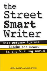 Cover of: The Street Smart Writer: Self Defense Against Sharks and Scams in the Writing World