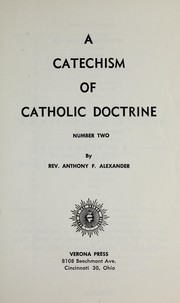 A catechism of Catholic doctrine, number two by Anthony F. Alexander