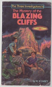 Cover of: The Three Investigators in the mystery of the blazing cliffs by M. V. Carey