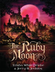 The Ruby Moon by Trisha White Priebe