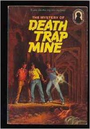 Cover of: The three investigators in the mystery of Death Trap Mine by M. V. Carey