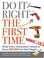 Cover of: Do It Right The First Time