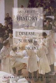 Cover of: A Brief History of Disease, Science and Medicine by Michael Kennedy