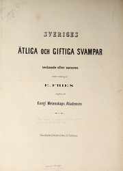 Cover of: Sveriges ätliga och giftiga svampar tecknade efter naturen under ledning by Elias Magnus Fries