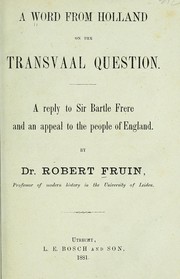 Cover of: A word from Holland on the Transvaal question.: A reply to Sir Bartle Frere and an appeal to the people of England.