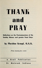 Cover of: Thank and pray: reflections on the postcommunions of the Sunday masses and greater feast days