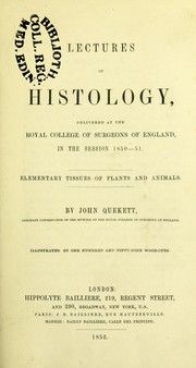 Cover of: Lectures on histology : delivered at the Royal College of Surgeons of England