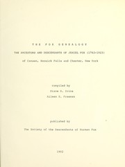 Cover of: The Fox genealogy: the ancestors and descendants of Jehiel Fox (1762-1823) of Canaan, Hoosick Falls, and Chester, New York