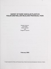 Cover of: Survey of Rare Vascular Plants in Fidler-Greywillow Wildland Provincial Park by K. Vujnovic