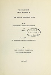 Cover of: Preliminary report for the development of a soil and water conservation program in the Washington Soil Conservation District of Oregon by United States. Soil Conservation Service.