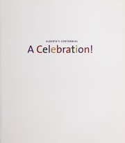 Cover of: Alberta's centennial, a celebration! by [editorial team: Beryl Cullum, Terry Keyko, Marylu Walters].