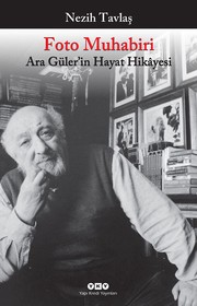 Cover of: Foto Muhabiri: Ara Güler'in Hayat Hikayesi