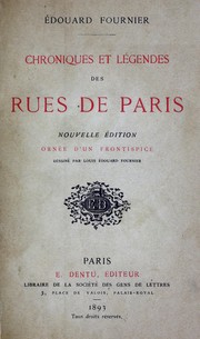 Cover of: Chroniques et légendes des rues de Paris by Edouard Fournier