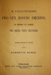 M. Tullii Ciceronis Pro Sex. Roscio Amerino, de imperio Cn. Pompei, pro Archia poeta orationes by Cicero
