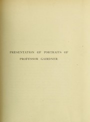 Cover of: Presentation of portraits of Professor Gairdner by Gairdner, W. T. Sir
