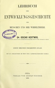 Cover of: Lehrbuch der Entwicklungsgeschichte des Menschen und der Wirbelthiere by Oscar Hertwig