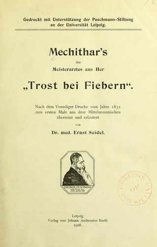 Mechithar's, des meisterarztes aus Her, "Trost bei Fiebern." Nach dem Venediger Drucke vom Jahre 1832 zum ersten Male aus dem Mittelarmenischen by Mechitar