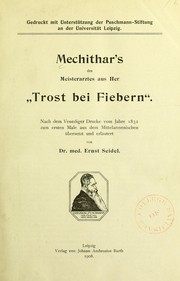 Cover of: Mechithar's, des meisterarztes aus Her, "Trost bei Fiebern." Nach dem Venediger Drucke vom Jahre 1832 zum ersten Male aus dem Mittelarmenischen by Mechitar
