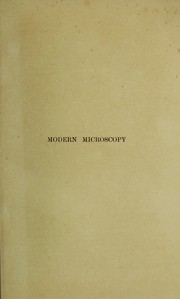 Cover of: Modern microscopy: a handbook for beginners and students