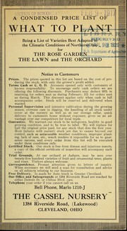 Cover of: A condensed price list of what to plant: being a list of varieties best adapted to the climatic conditions of Northern Ohio for the rose garden, the lawn and the orchard
