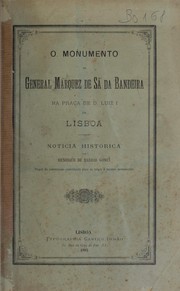 Cover of: O monumento do general marquez de Sá da Bandeira na praça de D. Luiz I em Lisboa: noticia historica.