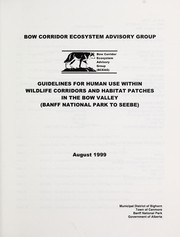 Cover of: Guidelines for human use within wildlife corridors and habitat patches in the Bow Valley (Banff National Park to Seebe)