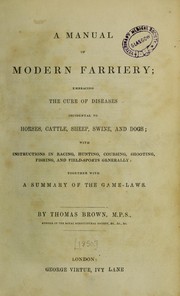 A manual of modern farriery by Brown, Thomas M. P. S.