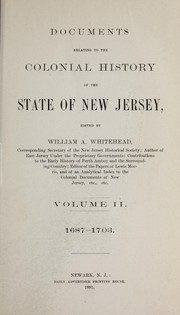Cover of: Documents relating to the colonial history of the state of New Jersey: volume II, 1687-1703