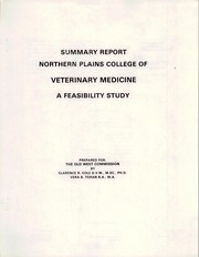 Cover of: Summary report, Northern Plains college of veterinary medicine: a feasibility study