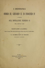 Cover of: I pontefici Onorio III, Gregorio IX ed Innocenzo IV a fronte dell'imperatore Federico II nel secolo XIII by Pio Tommaso Masetti