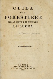 Guida del forestiere per la città e il contado di Lucca by Tommaso Felice Trenta