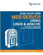 Cover of: Run Your Own Web Server Using Linux & Apache by Tony Steidler-Dennison