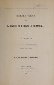 Reliefferne over Korstolene i Roskilde Domkirke by J. B. Løffler