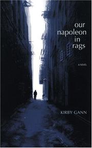 Cover of: Our Napoleon in rags by Kirby Gann