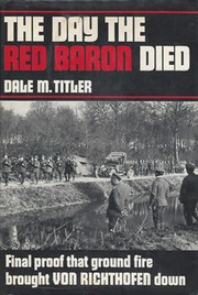 The Day the Red Baron Died by Dale Milton Titler