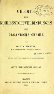 Cover of: Chemie der Kohlenstoffenverbindung, oder, Organische Chemie by Victor von Richter