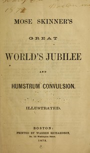 Cover of: Mose Skinner's great world's jubilee and humstrum convulsion