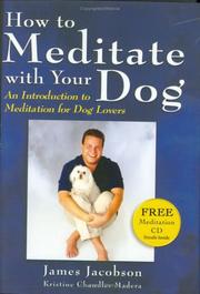 Cover of: How to Meditate With Your Dog: An Introduction to Meditation for Dog Lovers